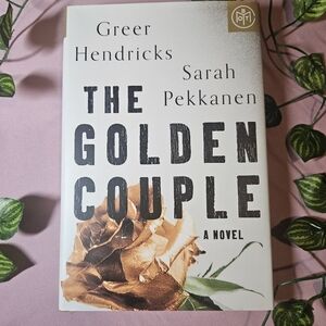 The Golden Couple Book by Greer Hendricks and Sarah Pekkanen